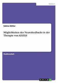 Moeglichkeiten des Neurofeedbacks in der Therapie von AD(H)S