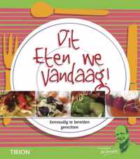 Dit eten we vandaag!