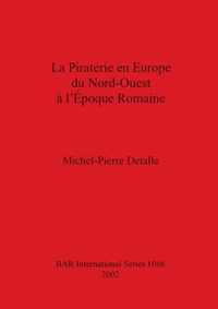 La Piraterie en Europe du Nord-Ouest a l'Epoque Romaine