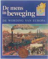 De mens in beweging: De wording van Europa