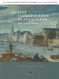 450 jaar Lutherse kerk in Antwerpen / 450 Years Lutheran Church in Antwerp