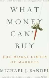 What Money Can't Buy: The Moral Limits of Markets