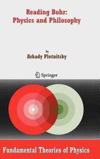 Reading Bohr: Physics And Philosophy