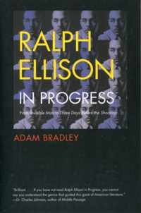 Ralph Ellison in Progress