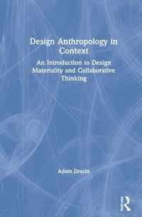 Design Anthropology in Context