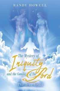 The Mystery of Iniquity and the Coming of the Lord
