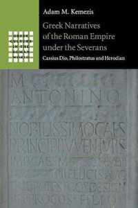 Greek Narratives of the Roman Empire under the Severans