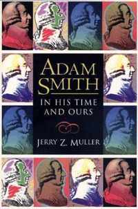 Adam Smith in His Time and Ours