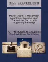 Powell (Adam) v. McCormack (John) U.S. Supreme Court Transcript of Record with Supporting Pleadings