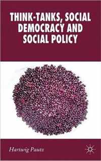 Think-Tanks, Social Democracy and Social Policy