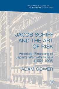 Jacob Schiff and the Art of Risk