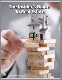 The Insider's Guide to Real Estate