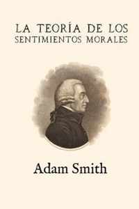 La teoria de los sentimientos morales (Anotada y ampliada)