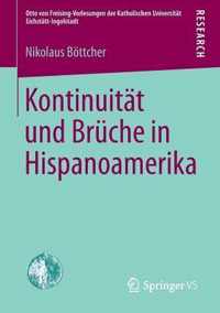 Kontinuitat Und Bruche in Hispanoamerika