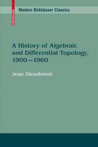 A History of Algebraic and Differential Topology, 1900 - 1960