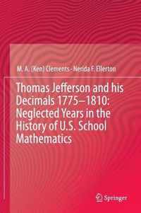 Thomas Jefferson and his Decimals 1775-1810