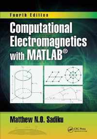 Computational Electromagnetics with MATLAB, Fourth Edition