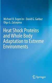 Heat Shock Proteins and Whole Body Adaptation to Extreme Environments