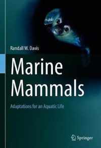 Marine Mammals: Adaptations for an Aquatic Life