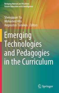 Emerging Technologies and Pedagogies in the Curriculum