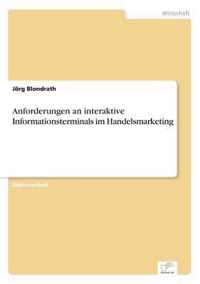 Anforderungen an interaktive Informationsterminals im Handelsmarketing