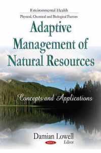 Adaptive Management of Natural Resources