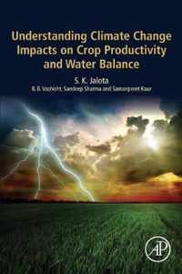 Understanding Climate Change Impacts on Crop Productivity and Water Balance