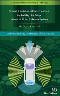 Towards a Common Software/Hardware Methodology for Future Advanced Driver Assistance Systems