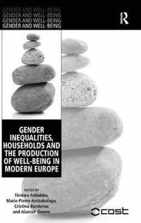 Gender Inequalities, Households and the Production of Well-Being in Modern Europe