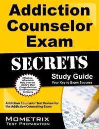 Addiction Counselor Exam Secrets Study Guide