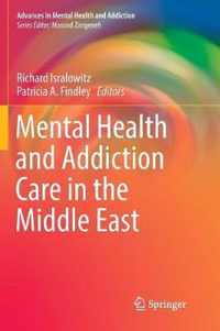 Mental Health and Addiction Care in the Middle East