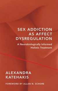 Sex Addiction as Affect Dysregulation