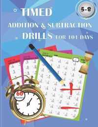 Timed addition & subtraction drills for 101 days: Timed tests