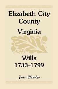 Elizabeth City County, Virginia, Wills, 1733-1799