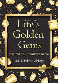 Life's Golden Gems