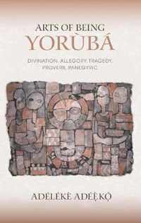 Arts of Being Yoruba