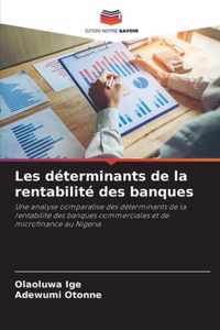 Les determinants de la rentabilite des banques