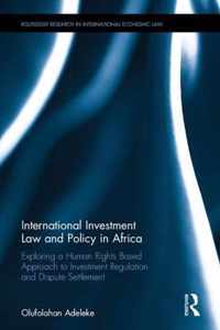 International Investment Law and Policy in Africa