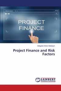 Project Finance and Risk Factors