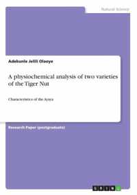 A physiochemical analysis of two varieties of the Tiger Nut