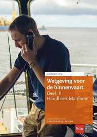 Wetgeving voor de Binnenvaart, Deel III. Handboek Marifonie.