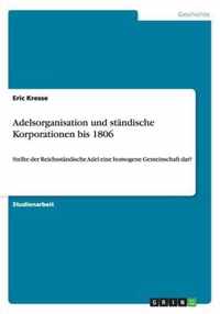 Adelsorganisation und standische Korporationen bis 1806