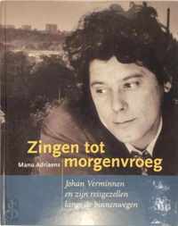 Zingen tot morgenvroeg johan verminnen