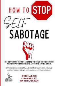 How to Stop Self Sabotage