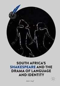 South Africa's Shakespeare and the Drama of Language and Identity