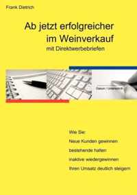 Ab jetzt erfolgreicher im Weinverkauf mit Direktwerbebriefen