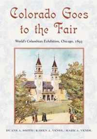 Colorado Goes to the Fair: World's Columbian Exposition, Chicago, 1893