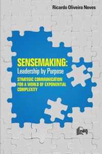 Sensemaking: Leadership by Purpose