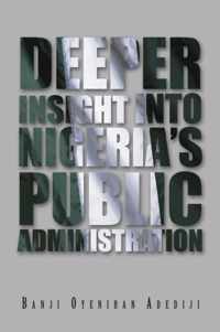 Deeper Insight into Nigeria's Public Administration