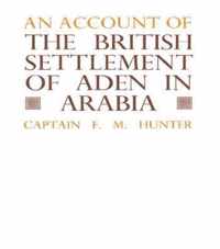 An Account of the British Settlement of Aden in Arabia